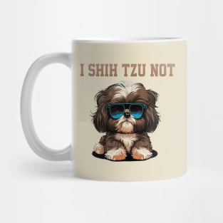 I Shih Tzu Not Mug